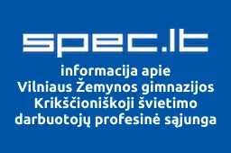 Vilniaus Žemynos gimnazijos Krikščioniškoji švietimo darbuotojų profesinė sąjunga | spec.lt