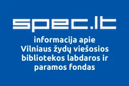 Vilniaus žydų viešosios bibliotekos labdaros ir paramos fondas | spec.lt