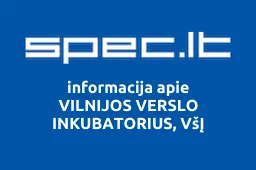 VILNIJOS VERSLO INKUBATORIUS, VšĮ | spec.lt