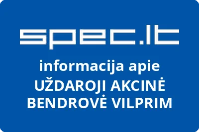 UŽDAROJI AKCINĖ BENDROVĖ VILPRIM