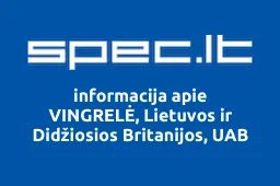 VINGRELĖ, Lietuvos ir Didžiosios Britanijos, UAB | spec.lt
