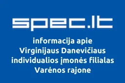 Virginijaus Danevičiaus individualios įmonės filialas Varėnos rajone