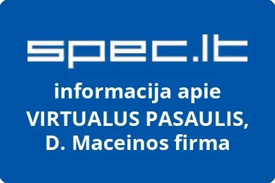 VIRTUALUS PASAULIS, D. Maceinos firma | spec.lt