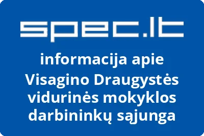 Visagino Draugystės vidurinės mokyklos darbininkų sąjunga