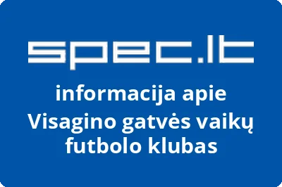 Visagino gatvės vaikų futbolo klubas | spec.lt