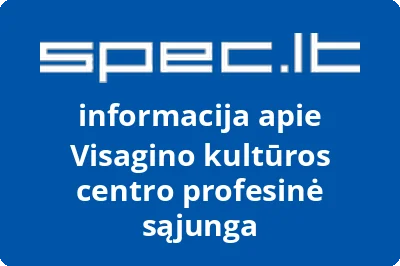 Visagino kultūros centro profesinė sąjunga | spec.lt