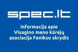 Visagino meno kūrėjų asociacija Fenikso skrydis | spec.lt
