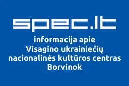 Visagino ukrainiečių nacionalinės kultūros centras Borvinok | spec.lt