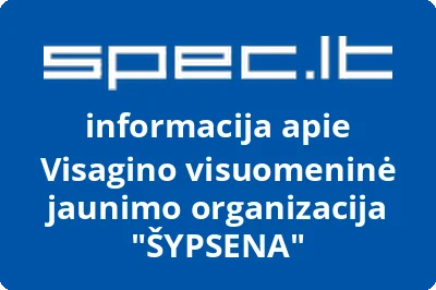 Visagino visuomeninė jaunimo organizacija ŠYPSENA | spec.lt