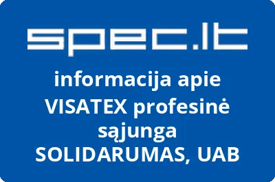 VISATEX profesinė sąjunga SOLIDARUMAS, UAB | spec.lt