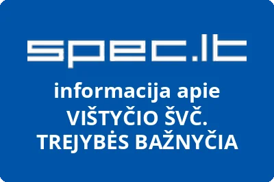 VIŠTYČIO ŠVČ. TREJYBĖS BAŽNYČIA