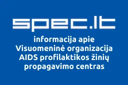 Visuomeninė organizacija AIDS profilaktikos žinių propagavimo centras | spec.lt