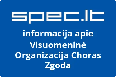 VISUOMENINĖ ORGANIZACIJA CHORAS ZGODA