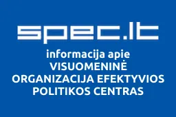 VISUOMENINĖ ORGANIZACIJA EFEKTYVIOS POLITIKOS CENTRAS | spec.lt