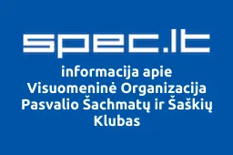 Visuomeninė Organizacija Pasvalio Šachmatų ir Šaškių Klubas | spec.lt