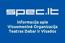 Visuomeninė Organizacija Teatras Dabar ir Visados | spec.lt
