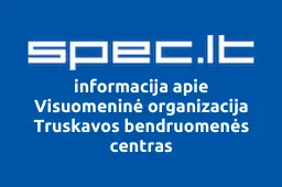 Visuomeninė organizacija Truskavos bendruomenės centras | spec.lt