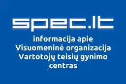 Visuomeninė organizacija Vartotojų teisių gynimo centras | spec.lt