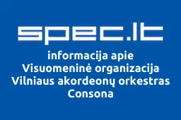 Visuomeninė organizacija Vilniaus akordeonų orkestras Consona | spec.lt