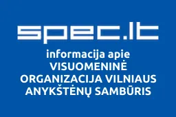 VISUOMENINĖ ORGANIZACIJA VILNIAUS ANYKŠTĖNŲ SAMBŪRIS | spec.lt