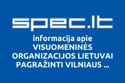 VISUOMENINĖS ORGANIZACIJOS LIETUVAI PAGRAŽINTI VILNIAUS DRAUGIJA | spec.lt