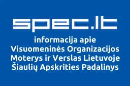 Visuomeninės Organizacijos Moterys ir Verslas Lietuvoje Šiaulių Apskrities Padalinys | spec.lt