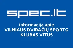 VILNIAUS DVIRAČIŲ SPORTO KLUBAS VITUS | spec.lt