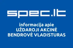 UŽDAROJI AKCINĖ BENDROVĖ VLADISTURAS | spec.lt