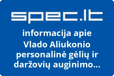 Vlado Aliukonio personalinė gėlių ir daržovių auginimo įmonė