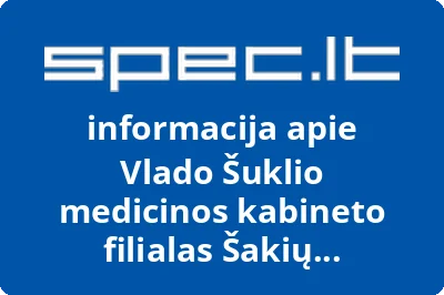 Vlado Šuklio medicinos kabineto filialas Šakių konsultacinis kabinetas