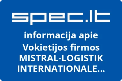 Vokietijos firmos MISTRAL-LOGISTIK INTERNATIONALE SPEDITIONSGESELLSCHAFT MBHfilialas