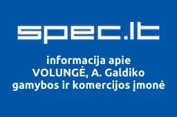 VOLUNGĖ, A. Galdiko gamybos ir komercijos įmonė | spec.lt