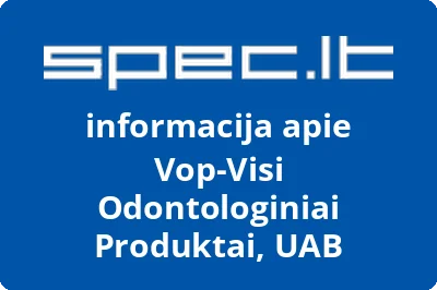 VOPvisi odontologiniai produktai, UAB