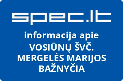 VOSIŪNŲ ŠVČ. MERGELĖS MARIJOS BAŽNYČIA