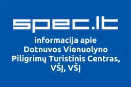 Dotnuvos Vienuolyno Piligrimų Turistinis Centras, VŠĮ, VŠĮ | spec.lt