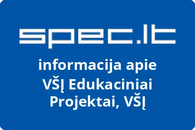 EDUKACINIAI PROJEKTAI, VŠĮ