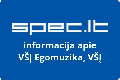 Egomuzika, VŠĮ