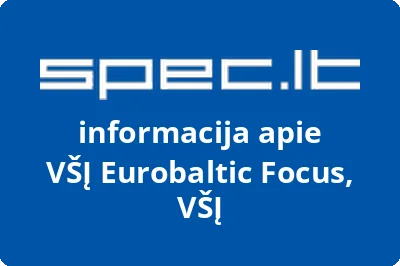 Eurobaltic Focus, VŠĮ, VŠĮ