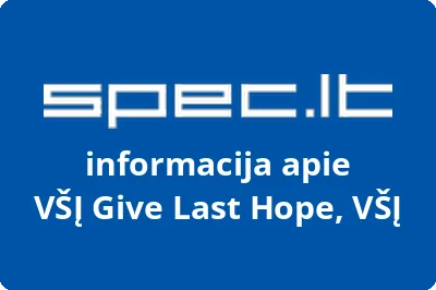 Give Last Hope, VŠĮ