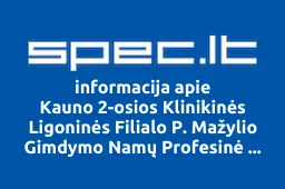 Kauno 2-osios Klinikinės Ligoninės Filialo P. Mažylio Gimdymo Namų Profesinė Sąjunga, VŠĮ, VŠĮ | spec.lt