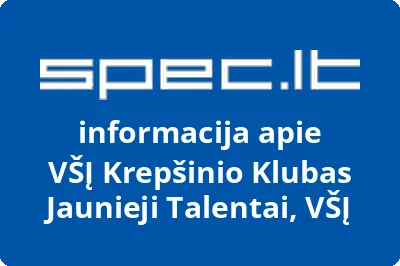 Krepšinio Klubas Jaunieji Talentai, VŠĮ, VŠĮ