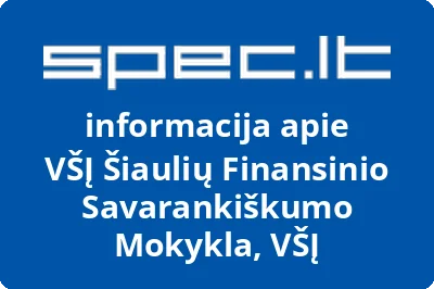 Šiaulių Finansinio Savarankiškumo Mokykla, VŠĮ, VŠĮ