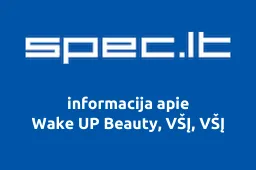Wake UP Beauty, VŠĮ, VŠĮ