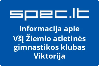 VšĮ Žiemio atletinės gimnastikos klubas Viktorija | spec.lt