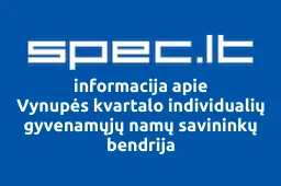 Vynupės kvartalo individualių gyvenamųjų namų savininkų bendrija | spec.lt