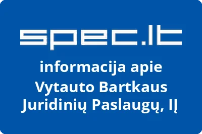 Vytauto Bartkaus Juridinių Paslaugų, IĮ