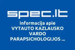 VYTAUTO KAZLAUSKO VARDO PARAPSICHOLOGIJOS AKADEMIJA, VšĮ | spec.lt