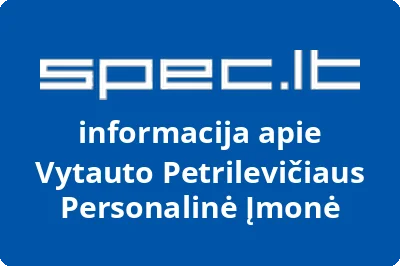 Vytauto Petrilevičiaus personalinė įmonė