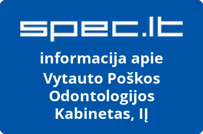 Vytauto Poškos Odontologijos Kabinetas, IĮ