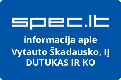 Vytauto Škadausko, IĮ DUTUKAS IR KO